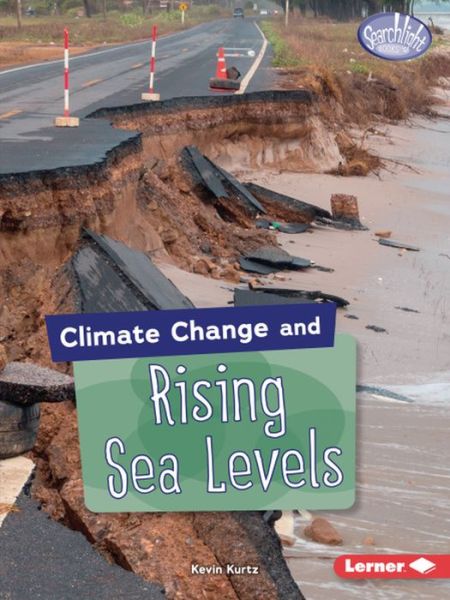 Cover for Kevin Kurtz · Climate Change and Rising Sea Levels - Searchlight Books — Climate Change (Paperback Book) (2019)