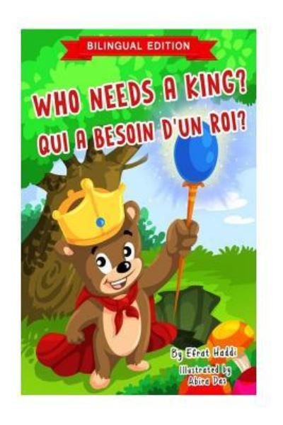Cover for Efrat Haddi · Who Needs A King? / QUI A BESOIN D'UN ROI? (Taschenbuch) [Bilingual English-french edition] (2017)
