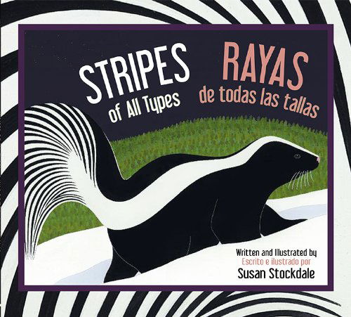 Cover for Susan Stockdale · Stripes of All Types / Rayas de todas las tallas (Paperback Book) [Bilingual: English / Spanish edition] (2014)