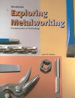 Cover for John R. Walker · Exploring Metalworking (Pocketbok) [Workbook edition] (2003)