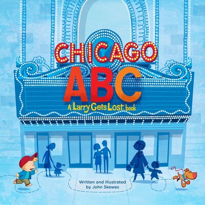 Cover for John Skewes · Chicago ABC: A Larry Gets Lost Book - Larry Gets Lost (Hardcover Book) (2016)