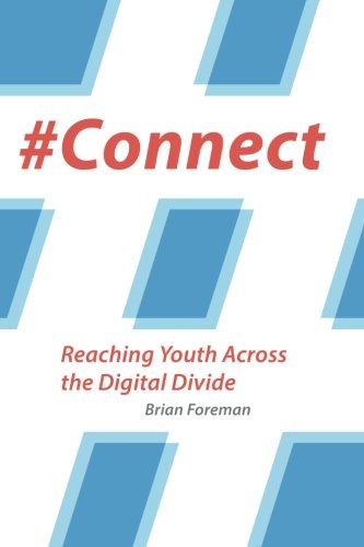 #connect: Reaching Youth Across the Digital Divide - Brian Foreman - Książki - Smyth & Helwys Publishing, Incorporated - 9781573126939 - 25 lutego 2014