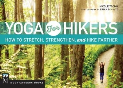 Cover for Nicole Tsong · Yoga for Hikers: How to Stretch, Strengthen, and Hike Farther (Paperback Book) (2016)