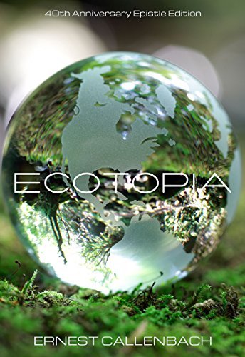 Ecotopia: (40th Anniversary Ed.) - Ernest Callenbach - Bøker - Heyday Books - 9781597142939 - 18. desember 2014