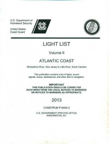 Cover for U S Coast Guard · Light List, Volume 2: Atlantic Coast, Shrewsbury River, Nj to Little River, South Carolina 2013 (Paperback Book) (2013)
