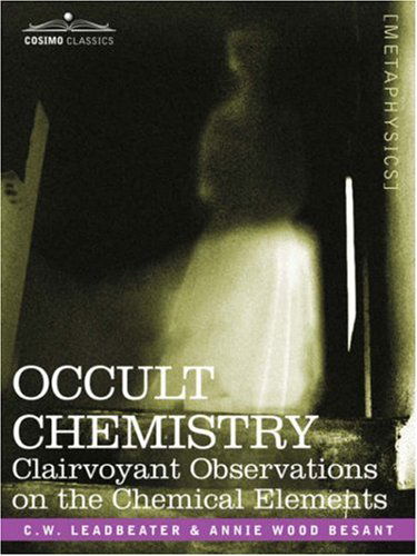 Cover for Charles Webster Leadbeater · Occult Chemistry: Clairvoyant Observations on the Chemical Elements (Taschenbuch) (2007)