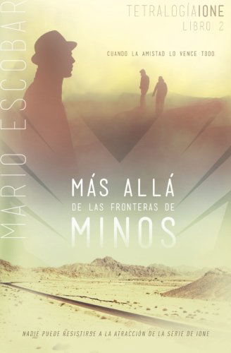 Más Allá De Las Fronteras De Minos (Ione) (Spanish Edition) - Mario Escobar - Books - Grupo Nelson - 9781602558939 - June 4, 2013