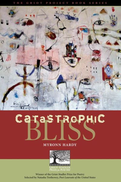 Catastrophic Bliss - The Griot Project Book Series - Myronn Hardy - Books - Bucknell University Press - 9781611484939 - December 27, 2012