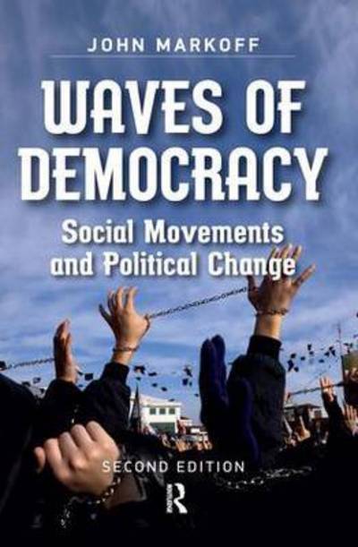 Cover for John Markoff · Waves of Democracy: Social Movements and Political Change, Second Edition (Taschenbuch) (2015)