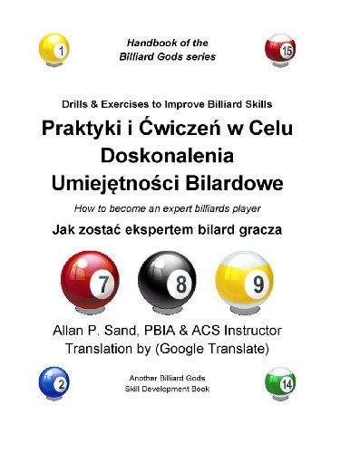Cover for Allan P. Sand · Drills &amp; Exercises to Improve Billiard Skills (Polish): How to Become an Expert Billiards Player (Paperback Book) [Polish edition] (2012)