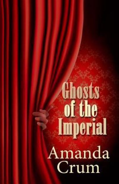 Cover for Amanda Crum · Ghosts of the Imperial (Paperback Book) (2016)