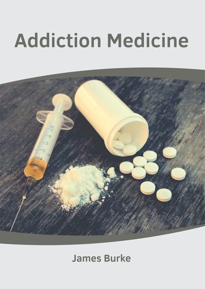 Cover for James Burke · Addiction Medicine (Hardcover Book) (2019)