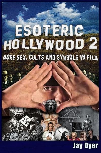 Cover for Jay Dyer · Esoteric Hollywood II: More Sex, Cults &amp; Symbols in Film (Paperback Book) (2018)