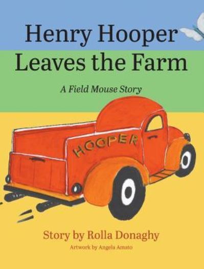 Cover for Rolla Donaghy · Henry Hooper Leaves the Farm: A Field Mouse Story (Hardcover Book) (2016)