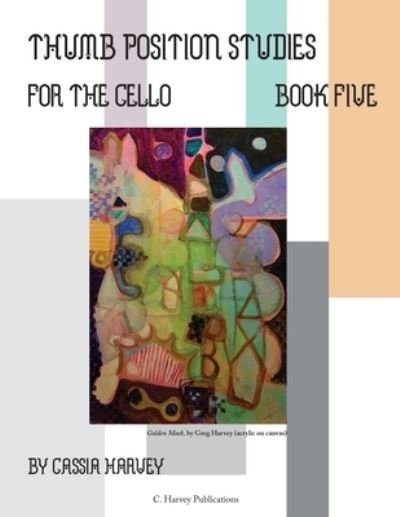 Cover for Cassia Harvey · Thumb Position Studies for the Cello, Book Five (Taschenbuch) (2020)