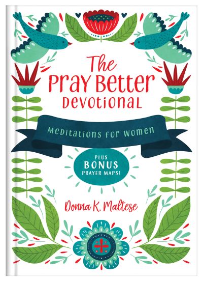 Pray Better Devotional - Donna K. Maltese - Kirjat - Barbour Publishing, Incorporated - 9781636094939 - keskiviikko 1. maaliskuuta 2023