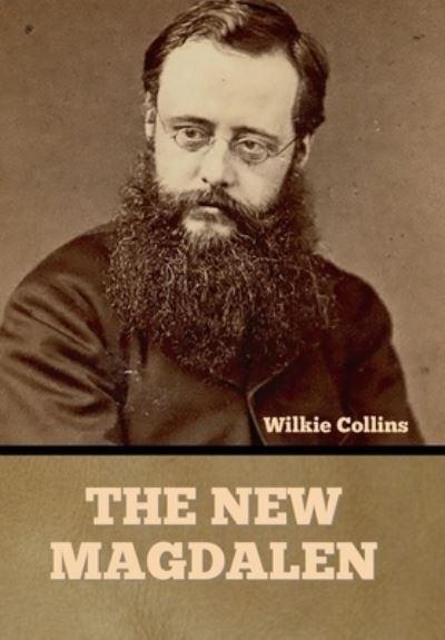 Cover for Wilkie Collins · The New Magdalen (Innbunden bok) (2022)