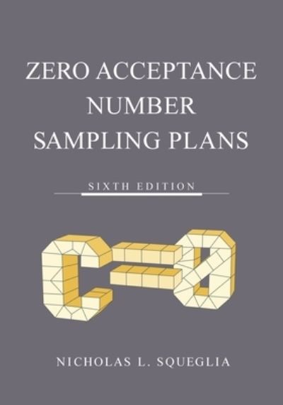 Cover for Nicholas L Squeglia · Zero Acceptance Number Sampling Plans (Paperback Book) [6th edition] (2023)