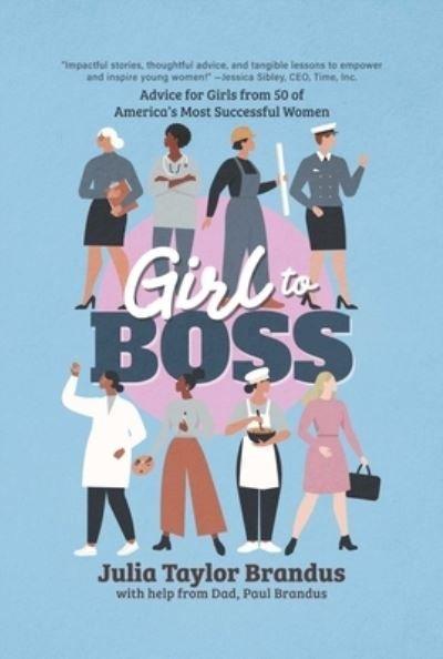 Cover for Julia Taylor Brandus · Girl to Boss! (Book) (2023)