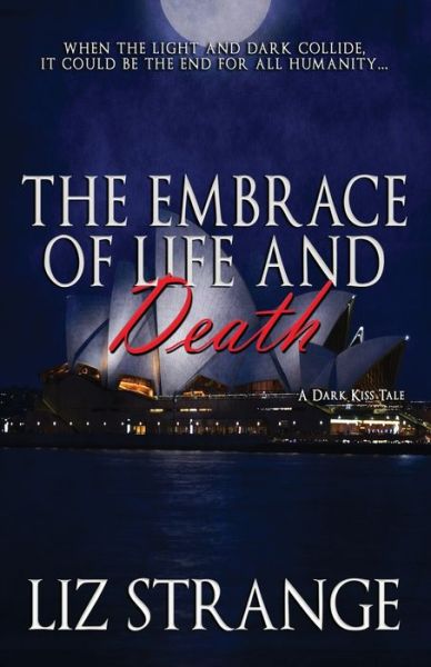 Cover for Liz Strange · The Embrace of Life and Death: A Dark Kiss Tale (Paperback Book) (2021)