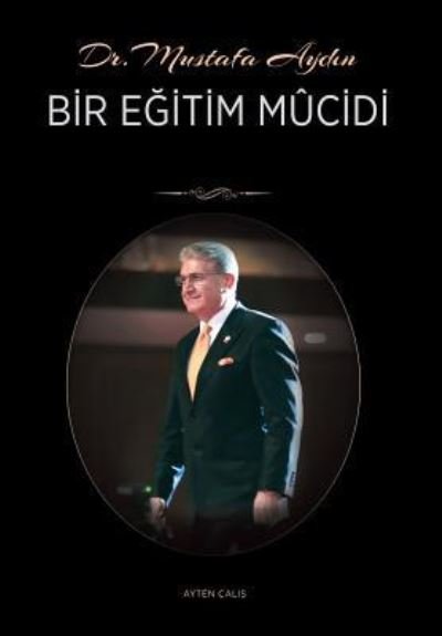 Cover for Ayten CalÄ±ÅŸ · Dr. Mustafa AYDIN (Paperback Book) (2018)