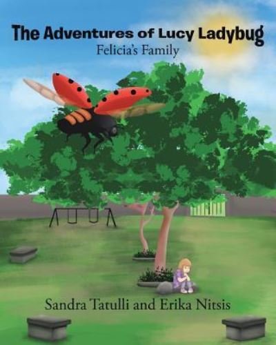 Cover for Sandra Tatulli · The Adventures of Lucy Ladybug: Felicia's Family (Paperback Book) (2018)