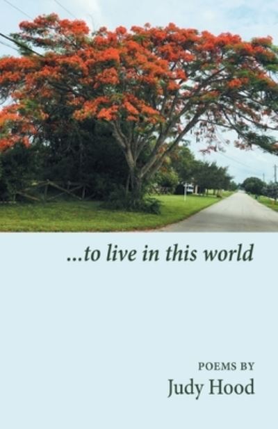 ...to live in this world - Finishing Line Press - Books - Finishing Line Press - 9781646626939 - November 12, 2021