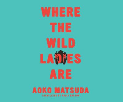 Cover for Aoko Matsuda · Where the Wild Ladies Are (CD) (2021)