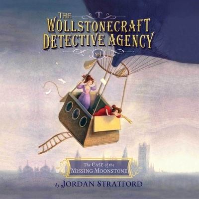 Cover for Jordan Stratford · The Case of the Missing Moonstone Lib/E (CD) (2015)