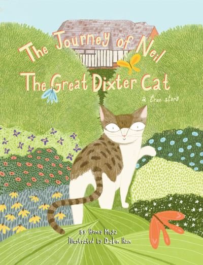Cover for Honey Moga · The Journey of Neil the Great Dixter Cat: A True Story (Hardcover Book) (2022)