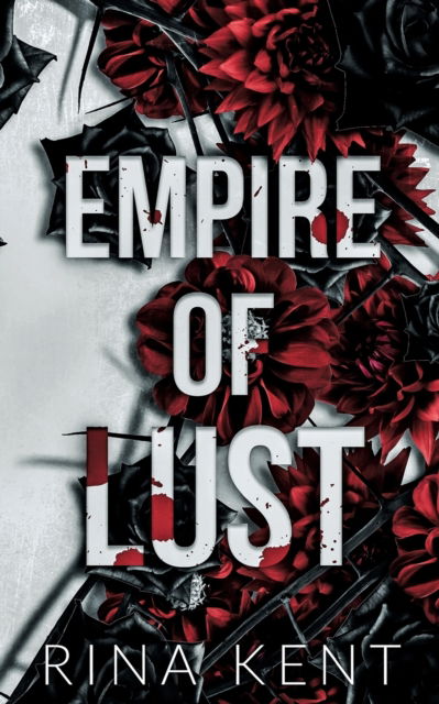 Cover for Rina Kent · Empire of Lust: Special Edition Print - Empire Special Edition (Paperback Book) [Special Print edition] (2022)