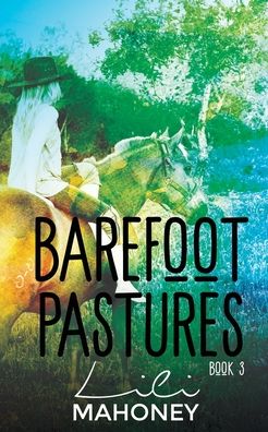 Cover for Lili Mahoney · Barefoot Pastures Book Three (Paperback Book) (2020)