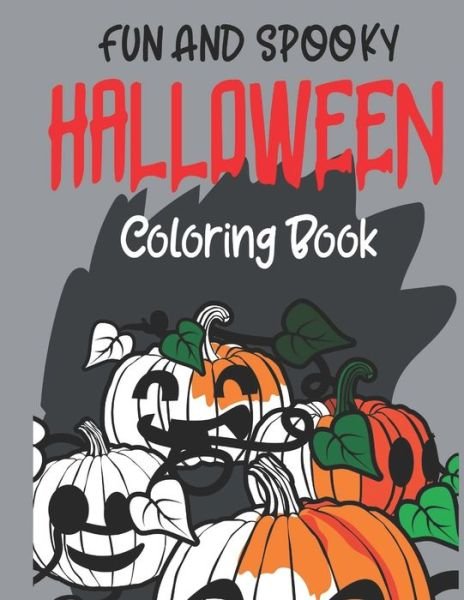 Fun And Spooky Coloring Book - Giggles and Kicks - Books - Independently Published - 9781691444939 - September 6, 2019