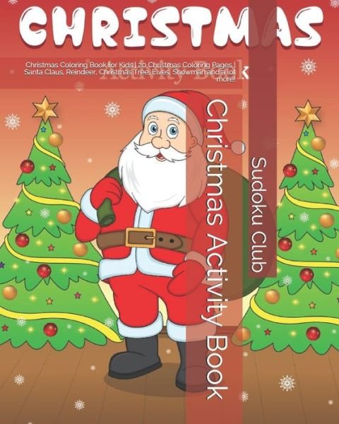 Christmas Activity Book - Sudoku Club - Books - Independently Published - 9781699688939 - October 13, 2019