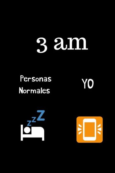 Cover for La Vieja Agria Publishing · 3 AM Personas Normales zzz Yo (Paperback Book) (2019)