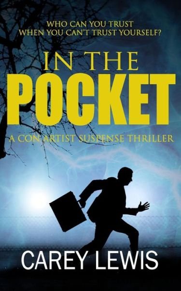 Cover for Carey Lewis · In The Pocket A Con Artist Suspense Thriller (Paperback Book) (2018)