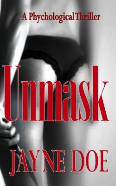 Unmask - Danielle James - Books - Createspace Independent Publishing Platf - 9781720441939 - June 15, 2018