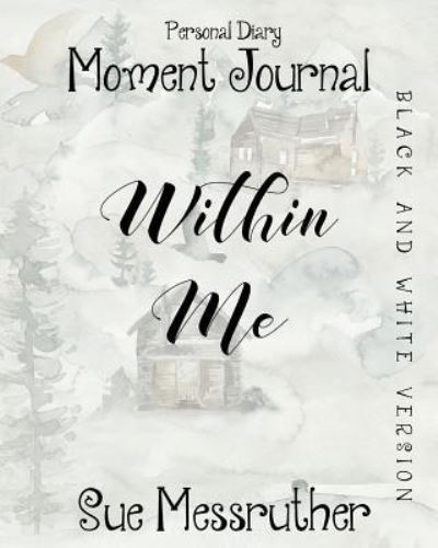 Cover for Sue Messruther · Within Me in Black and White (Paperback Book) (2018)