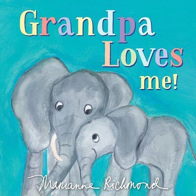 Cover for Marianne Richmond · Grandpa Loves Me! - Marianne Richmond (Board book) (2020)