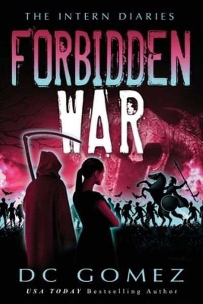 Forbidden War - Intern Diaries - D C Gomez - Books - Gomez Expeditions - 9781732136939 - January 29, 2019