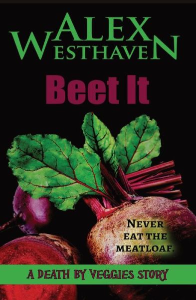 Cover for Alex Westhaven · Beet It (Book) (2022)