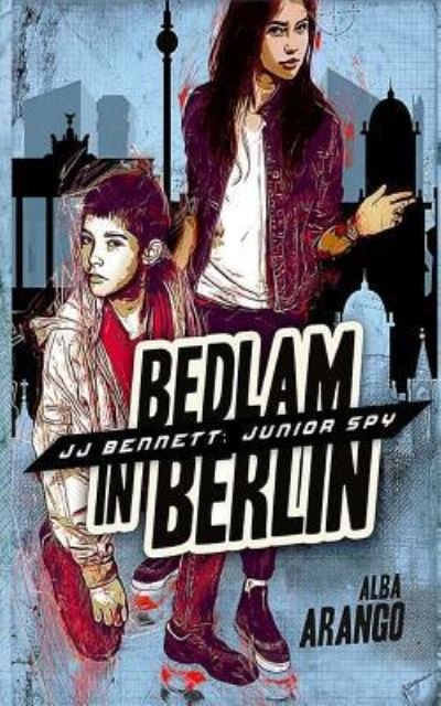 Cover for Alba Arango · Bedlam in Berlin (Pocketbok) (2018)