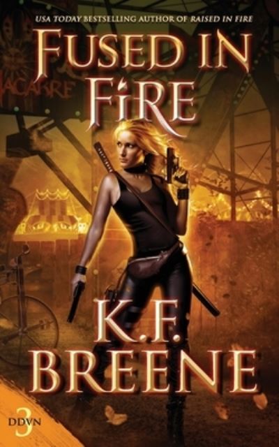 Cover for K F Breene · Fused in Fire (Paperback Book) (2017)