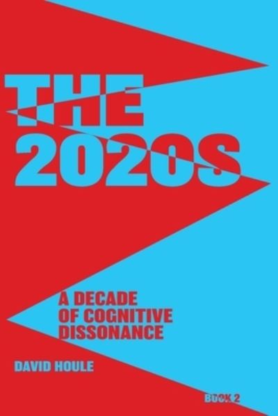 Cover for David Houle · The 2020s : (Book) (2021)