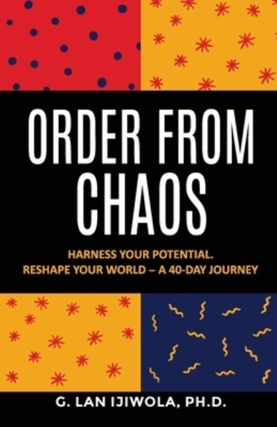 Order from Chaos - Gregory Lan Ijiwola - Livros - Summit House Publishers - 9781735669939 - 3 de setembro de 2022