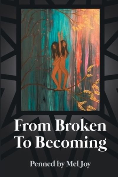 Cover for Penned Meljoy · From Broken to Becoming (Paperback Book) (2022)