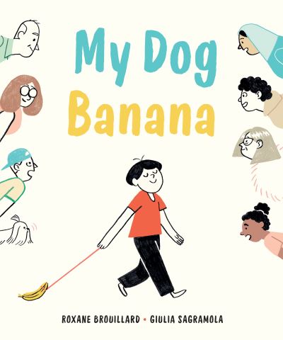 Cover for Roxane Brouillard · My Dog Banana (Hardcover Book) (2021)