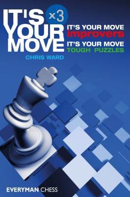 It's Your Move X 3 - Chris Ward - Boeken - Everyman Chess - 9781781943939 - 20 juli 2017