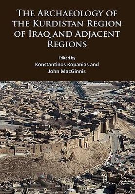 Cover for The Archaeology of the Kurdistan Region of Iraq and Adjacent Regions (Paperback Book) (2016)