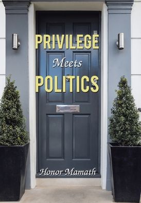 Cover for Honor Mamath · Privilege Meets Politics (Book) (2020)